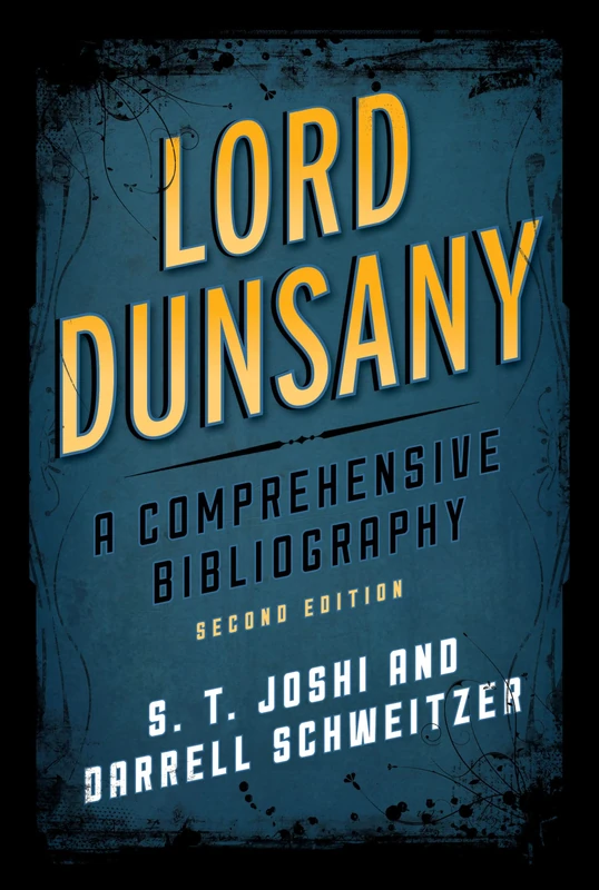 Scarecrow Press Lord Dunsany: A Comprehensive Bibliography