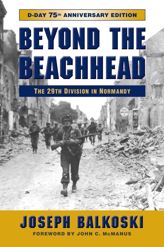 Beyond the Beachhead: The 29th Infantry Division in Normandy, 75th Anniversary Edition - Image 1
