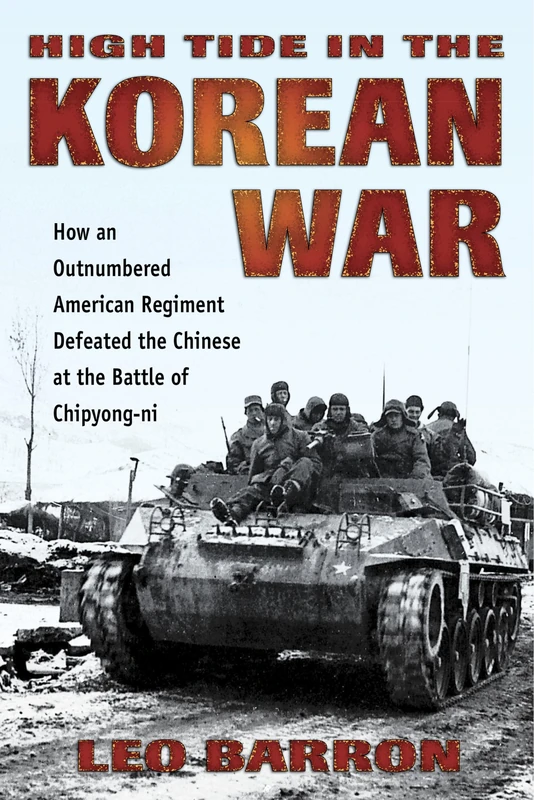 High Tide in the Korean War: How an Outnumbered American Regiment Defeated the Chinese at the Battle of Chipyong-ni - Image 1