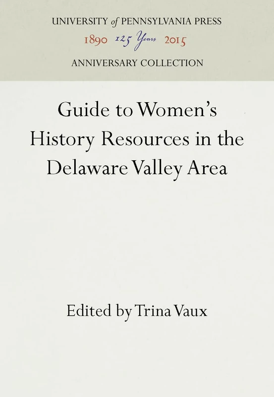 Guide to Women's History Resources in the Delaware Valley Area (Anniversary Collection) - Image 1