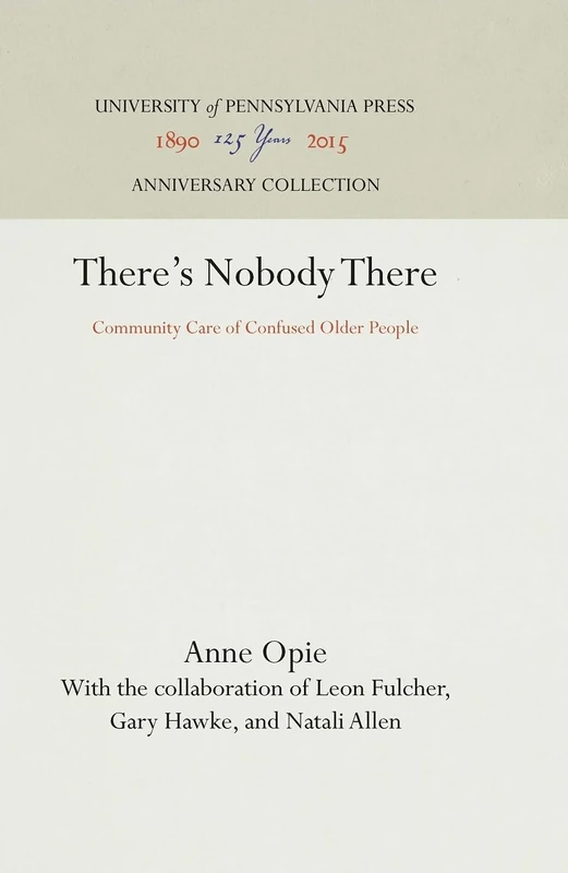 There's Nobody There: Community Care of Confused Older People (Studies in Health, Illness, and Caregiving) - Image 1