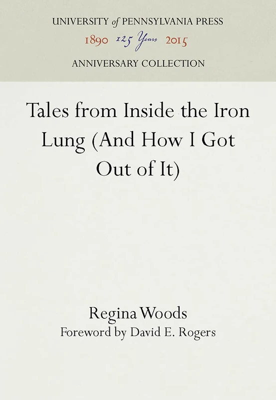 Tales from Inside the Iron Lung (And How I Got Out of It) (Anniversary Collection) - Image 1