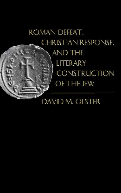 Roman Defeat, Christian Response, and the Literary Construction of the Jew (The Middle Ages Series) - Image 1
