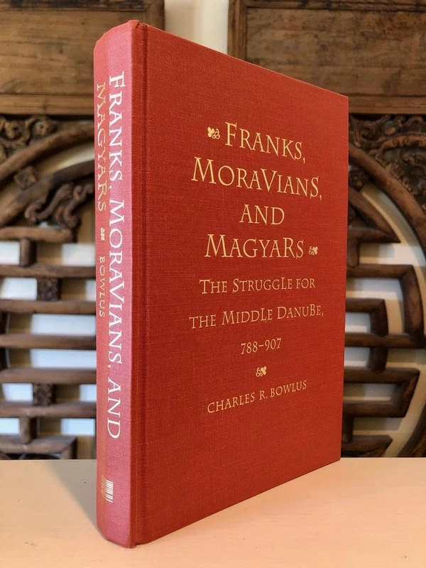 Franks, Moravians, and Magyars: The Struggle for the Middle Danube, 788-97 (The Middle Ages Series) - Image 1