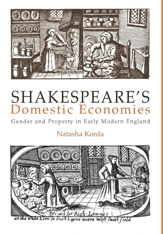 Shakespeare's Domestic Economies: Gender and Property in Early Modern England (New Cultural Studies)
