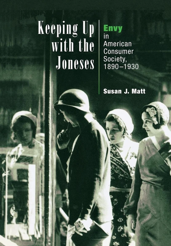 Keeping Up with the Joneses: Envy in American Consumer Society, 189-193 - Image 1