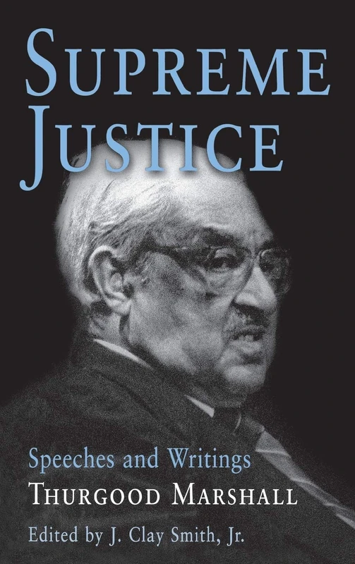Supreme Justice: Speeches and Writings