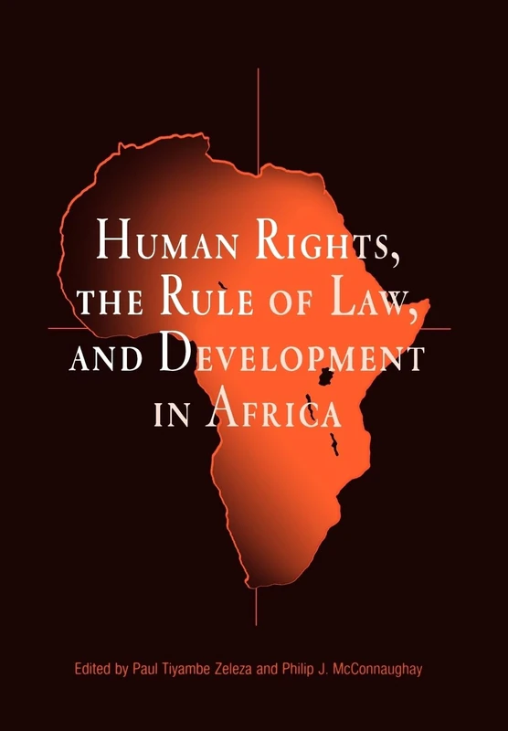 Human Rights, the Rule of Law, and Development in Africa (Pennsylvania Studies in Human Rights)