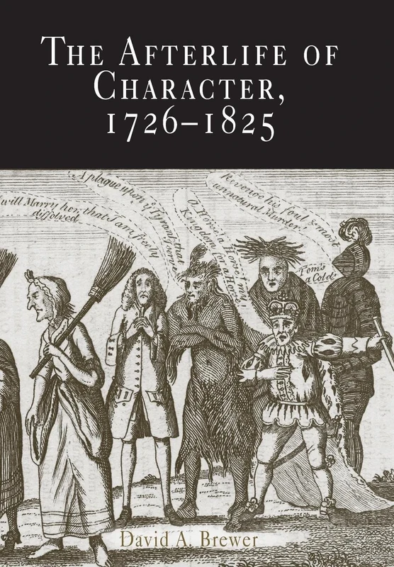 The Afterlife of Character, 1726-1825 (Material Texts) - Image 1