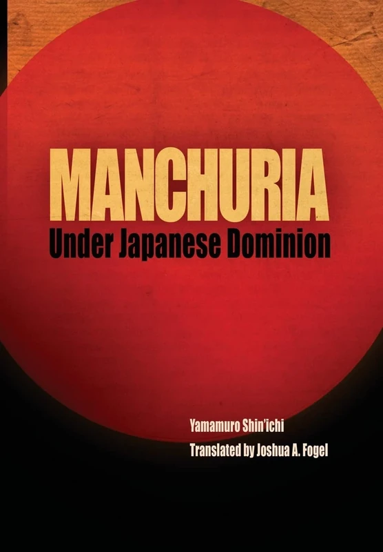 Manchuria Under Japanese Dominion (Encounters with Asia)