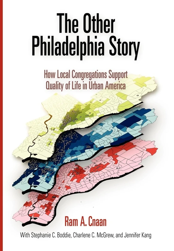 The Other Philadelphia Story: How Local Congregations Support Quality of Life in Urban America (The City in the Twenty-First Century) - Image 1