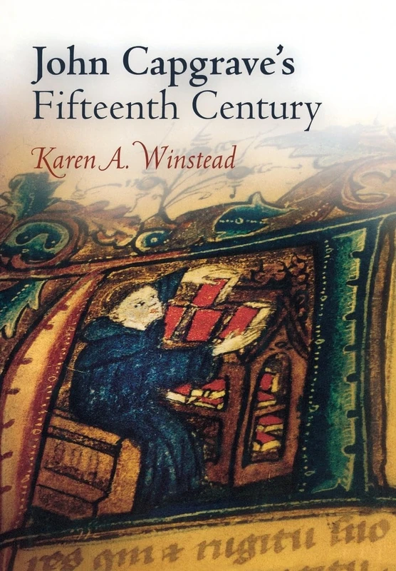 John Capgrave's Fifteenth Century (The Middle Ages Series)