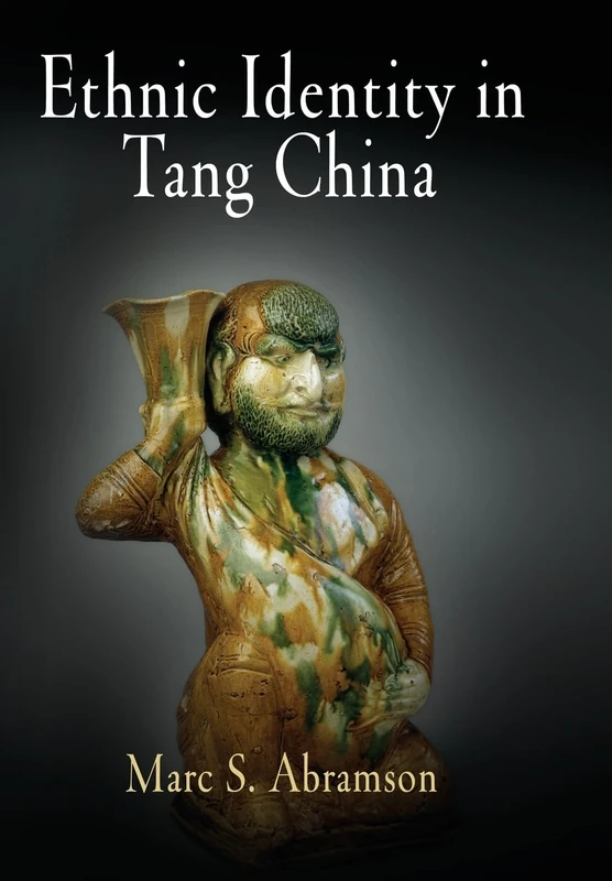 Ethnic Identity in Tang China (Encounters with Asia)