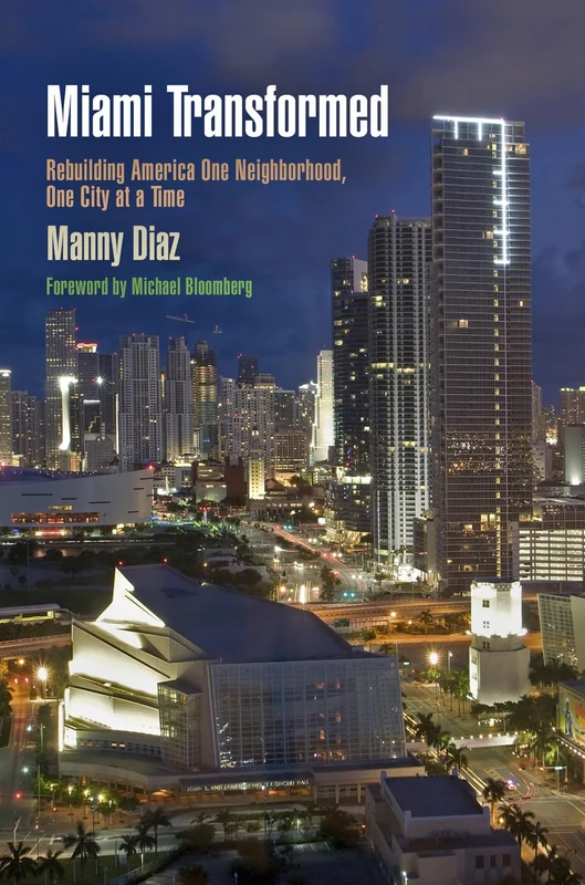 Miami Transformed: Rebuilding America One Neighborhood, One City at a Time (The City in the Twenty-First Century) - Image 1