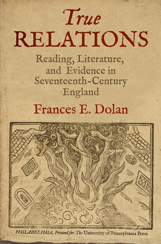 True Relations: Reading, Literature, and Evidence in Seventeenth-Century England - Image 1