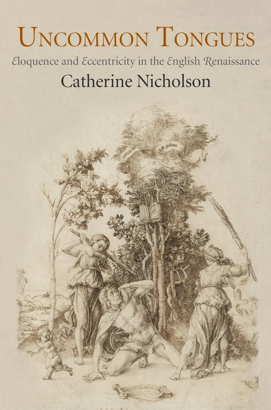 Uncommon Tongues: Eloquence and Eccentricity in the English Renaissance - Image 1