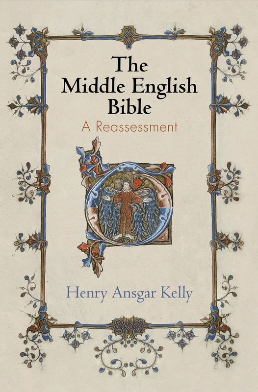 The Middle English Bible: A Reassessment (The Middle Ages Series)