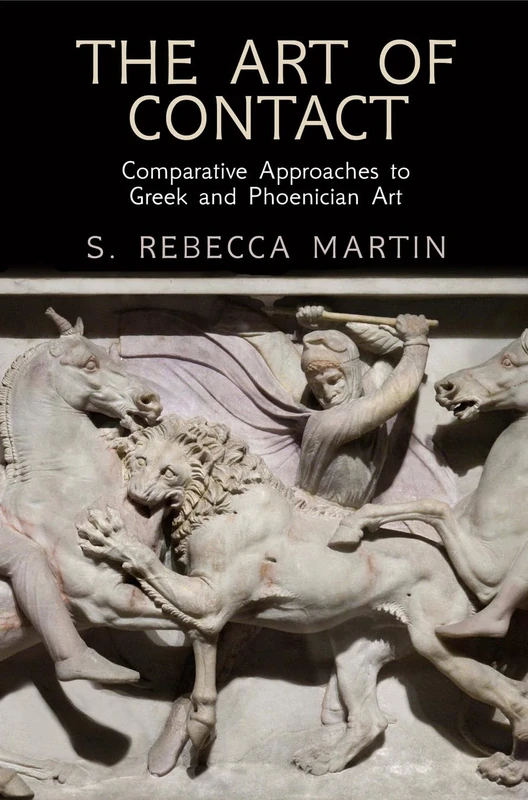 The Art of Contact: Comparative Approaches to Greek and Phoenician Art - Image 1