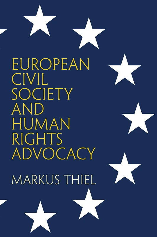 European Civil Society and Human Rights Advocacy (Pennsylvania Studies in Human Rights) - Image 1