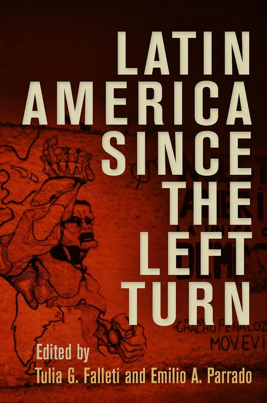 Latin America Since the Left Turn (Democracy, Citizenship, and Constitutionalism)