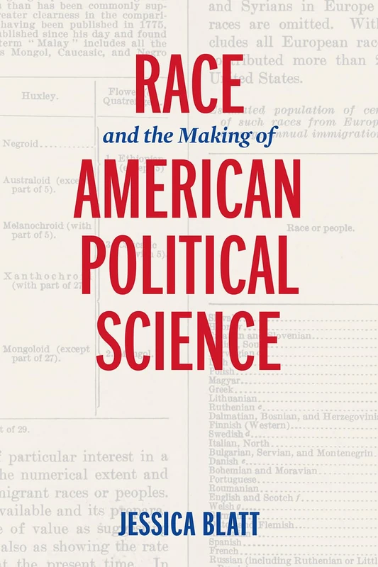Race and the Making of American Political Science (American Governance: Politics, Policy, and Public Law)