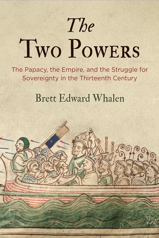 The Two Powers: The Papacy, the Empire, and the Struggle for Sovereignty in the Thirteenth Century (The Middle Ages Series) - Image 1