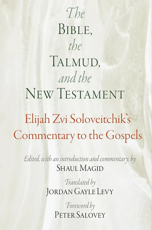The Bible, the Talmud, and the New Testament: Elijah Zvi Soloveitchik's Commentary to the Gospels (Jewish Culture and Contexts) - Image 1