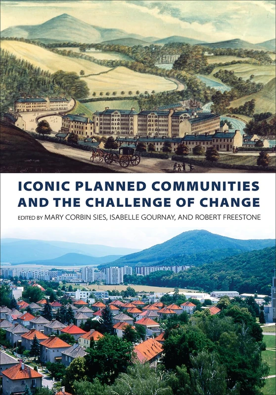 Iconic Planned Communities and the Challenge of Change (The City in the Twenty-First Century)