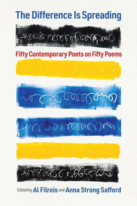 The Difference Is Spreading: Fifty Contemporary Poets on Fifty Poems - Image 1