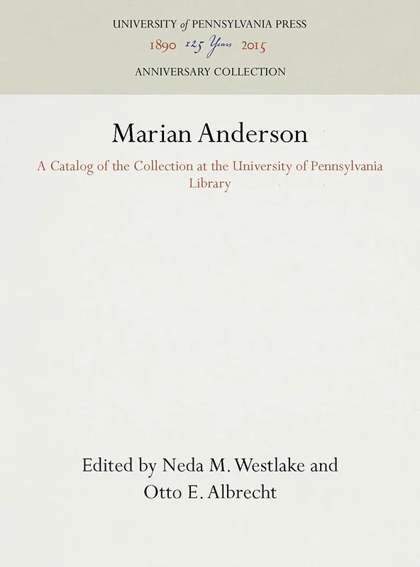 Marian Anderson: A Catalog of the Collection at the University of Pennsylvania Library (Anniversary Collection) - Image 1