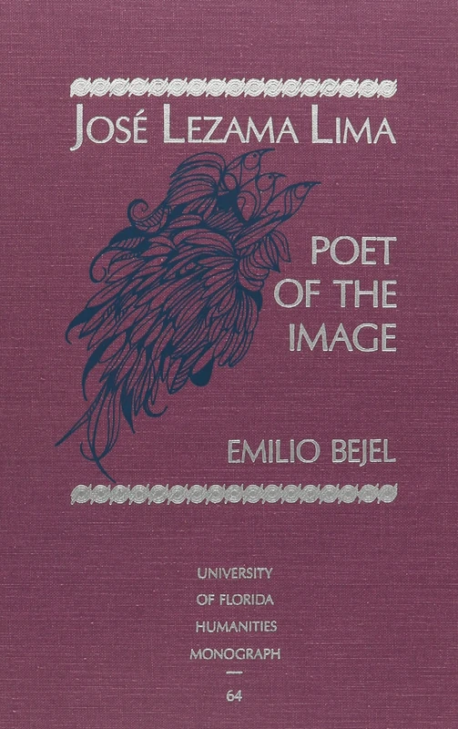 Jose Lezama Lima: Poet of the Image (Humanities monograph) - Image 1