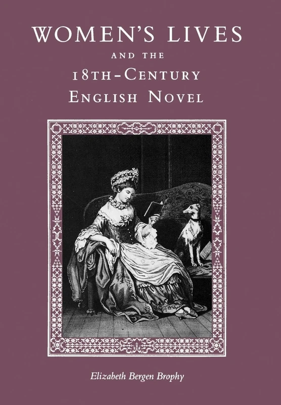 Women's Lives and the Eighteenth-Century Novel