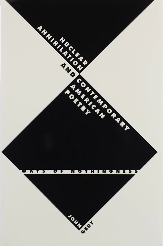Nuclear Annihilation and Contemporary American Poetry: Ways of Nothingness - Image 1