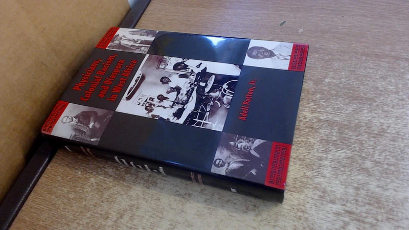 Physicians, Colonial Racism and Diaspora in West Africa - Image 1
