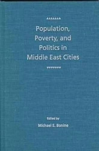 Population, Poverty and Politics in Middle East Cities