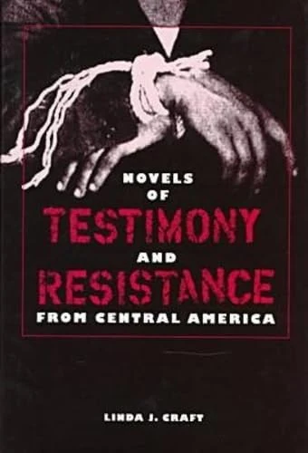 Novels of Testimony and Resistance from Central America - Image 1