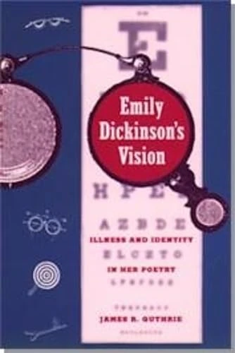 Emily Dickinson's Vision: Illness and Identity in Her Poetry - Image 1