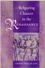 Refiguring Chaucer in the Renaissance