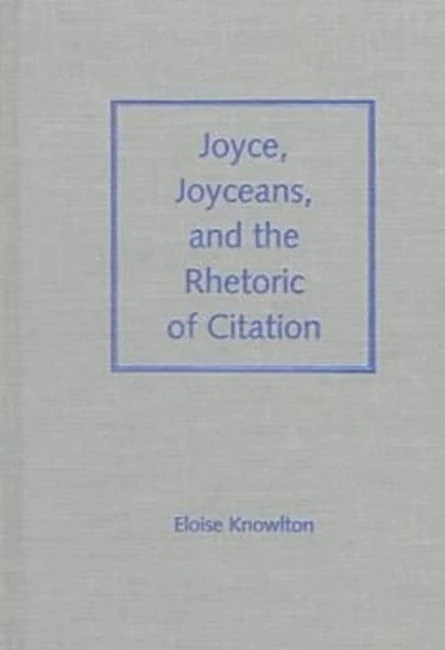 Joyce, Joyceans and the Rhetoric of Citation (Florida James Joyce Series) - Image 1