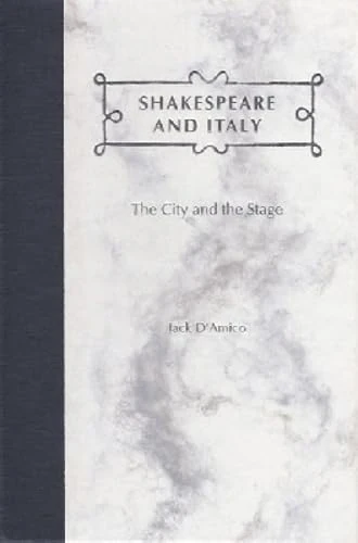 Shakespeare and Italy: The City and the Stage - Image 1