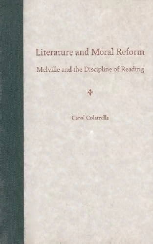 Literature and Moral Reform: Melville and the Discipline of Reading