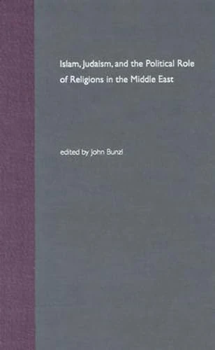 Islam, Judaism, and the Political Role of Religions in the Middle East