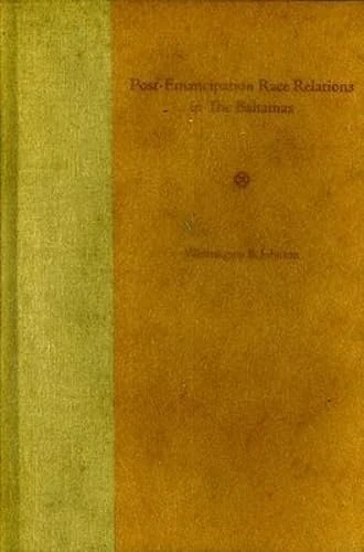 Post-Emancipation Race Relations in the Bahamas