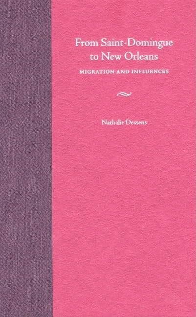 From Saint-Domingue to New Orleans: Migration and Influences (Southern Dissent)
