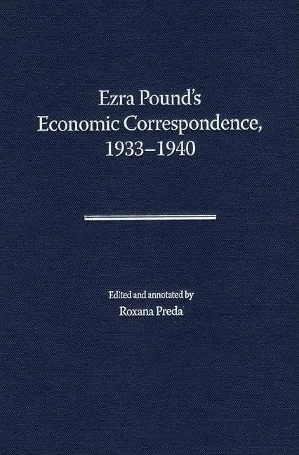 Ezra Pound's Economic Correspondence, 1933-1940