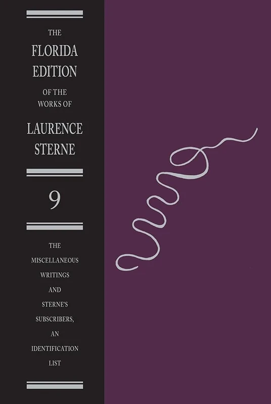 The Miscellaneous Writings and Sterne's Subscribers, an Identification List (Florida Edition of the Works of Laurence Sterne): 9