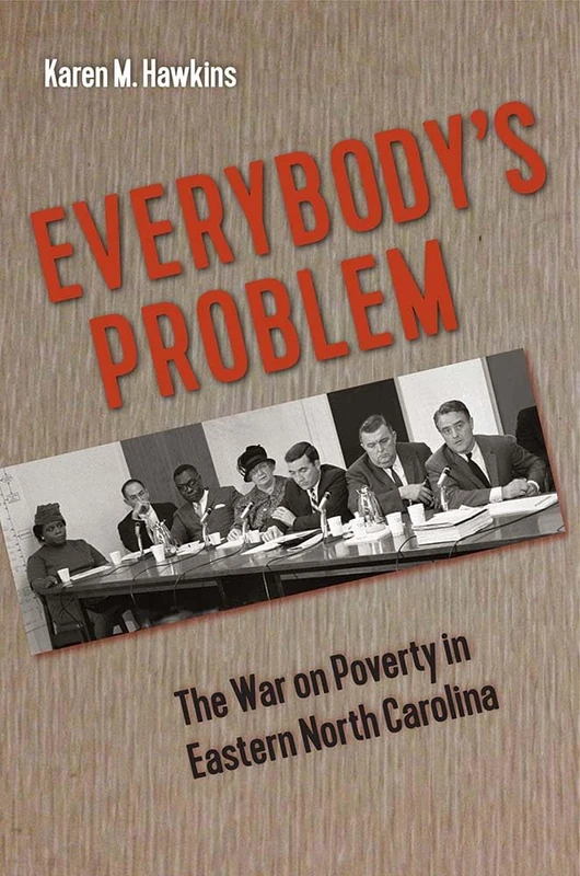 Everybody's Problem: The War on Poverty in Eastern North Carolina (Southern Dissent) - Image 1