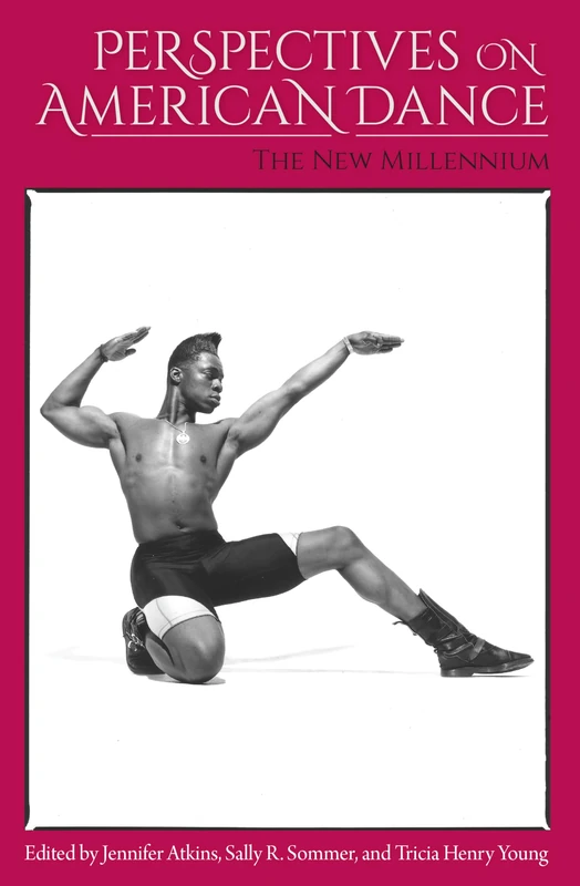 Perspectives on American Dance: The New Millennium