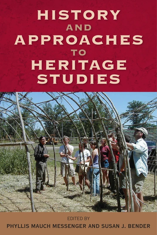 History and Approaches in Heritage Studies (Cultural Heritage Studies)