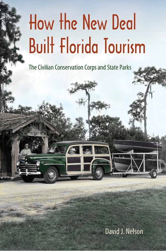 How the New Deal Built Florida Tourism: The Civilian Conservation Corps and State Parks - Image 1